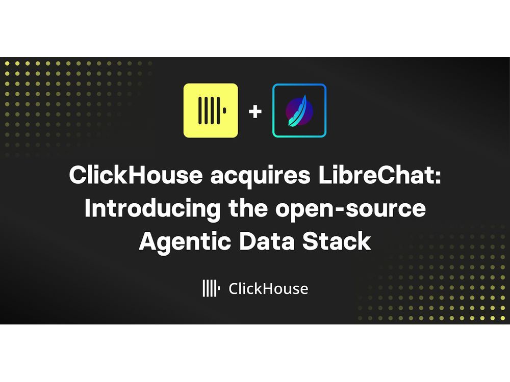 SAN FRANCISCO — ClickHouse, Inc., the company behind the world’s fastest and most popular real-time analytics database, today announced the acquisition of LibreChat, a leading open-source AI chat platform that provides a unified interface for interacting with…