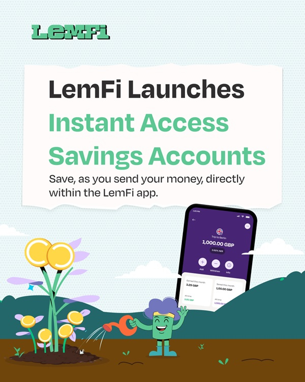 ● Instant Access Savings Accounts will eventually enable 2 million+ global customers to put savings to work directly within the LemFi app