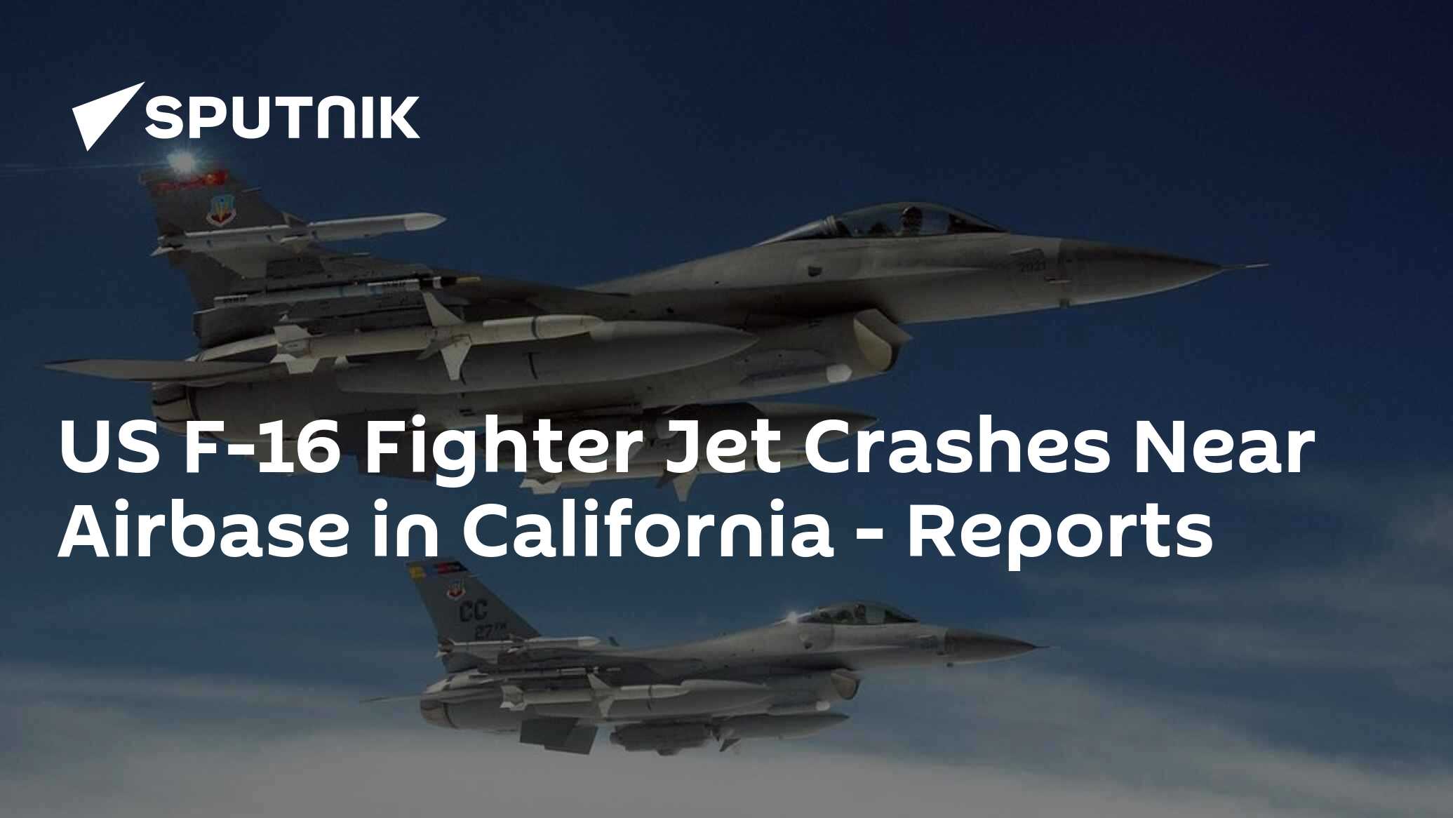 MOSCOW (Sputnik) - An F-16 fighter jet of the US Air Force has crashed not far from Naval Air Weapons Station China Lake in California, the Stars and Stripes magazine reported.