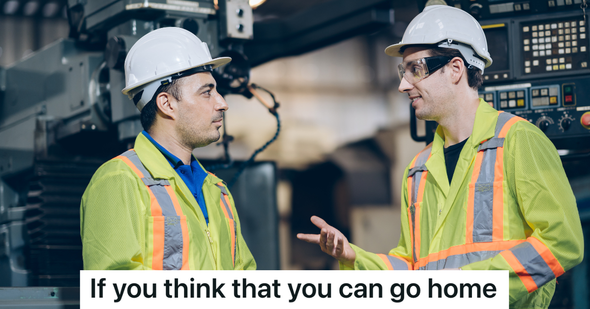 Don't dare an employee to go home early!