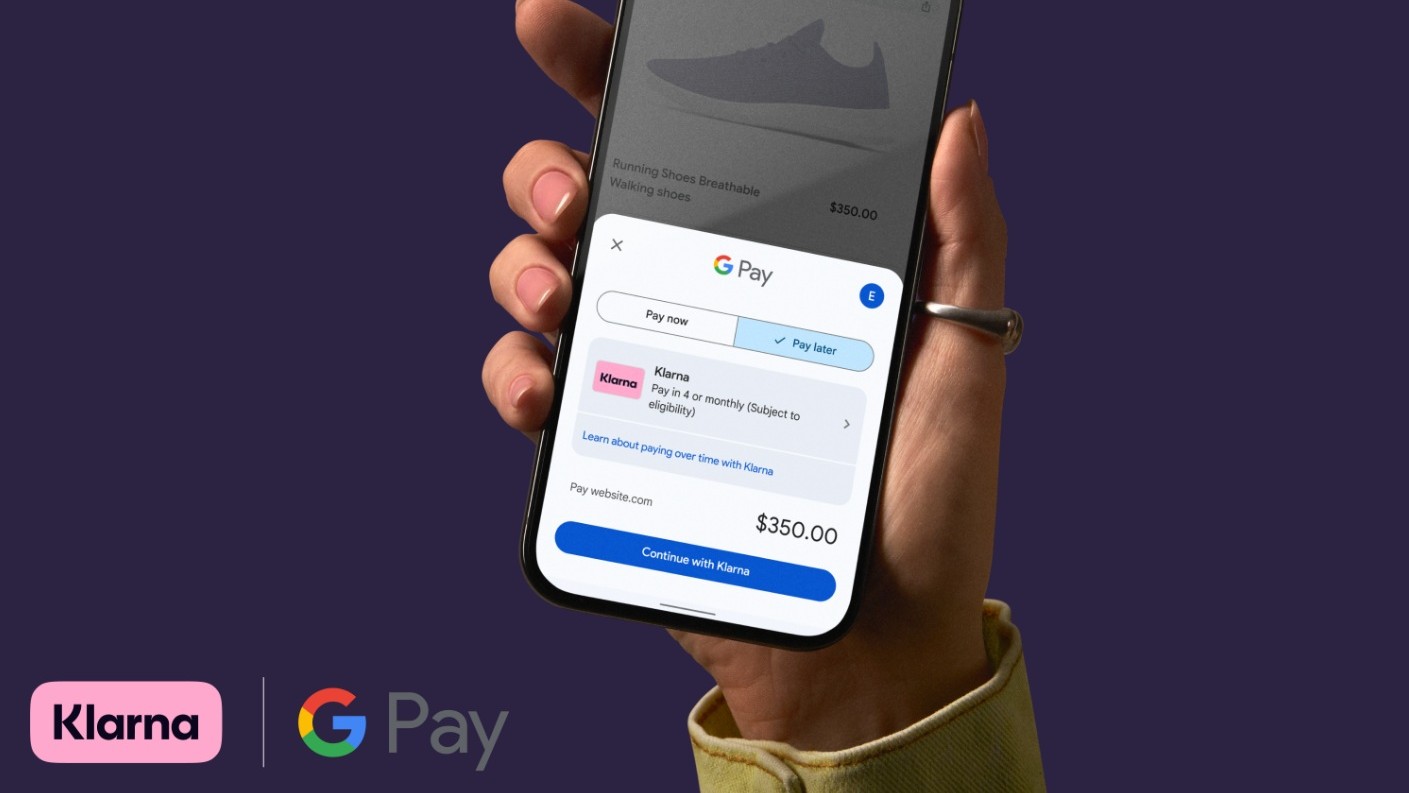 Klarna heads to Google Pay, giving consumers more Buy Now, Pay Later options in apps and websites.