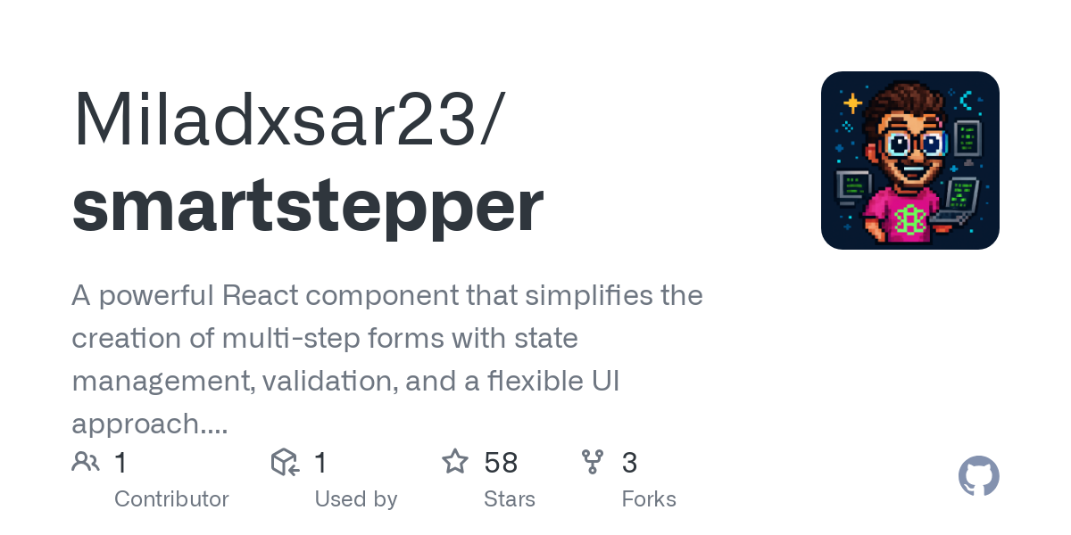 A powerful React component that simplifies the creation of multi-step forms with state management, validation, and a flexible UI approach.  - Miladxsar23/smartstepper