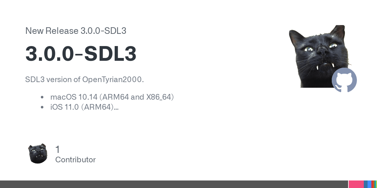 SDL3 version of OpenTyrian2000.

macOS 10.14 (ARM64 and X86_64)
iOS 11.0 (ARM64)
AppleTV OS 11.0 (ARM64)
Vision OS 1.0 (ARM64)
Windows MSVC 2022 (ARM64, X64 and X86)
Windows MinGW32 (X86_64 and I38...