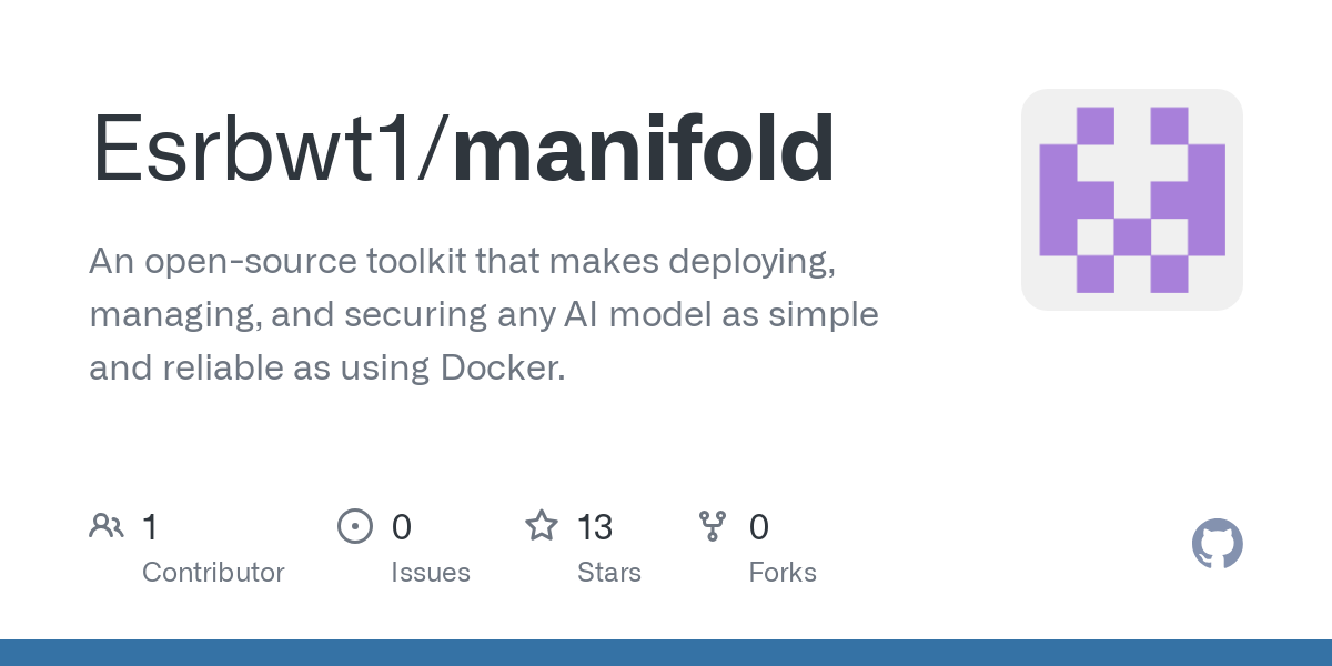 An open-source toolkit that makes deploying, managing, and securing any AI model as simple and reliable as using Docker. - Esrbwt1/manifold