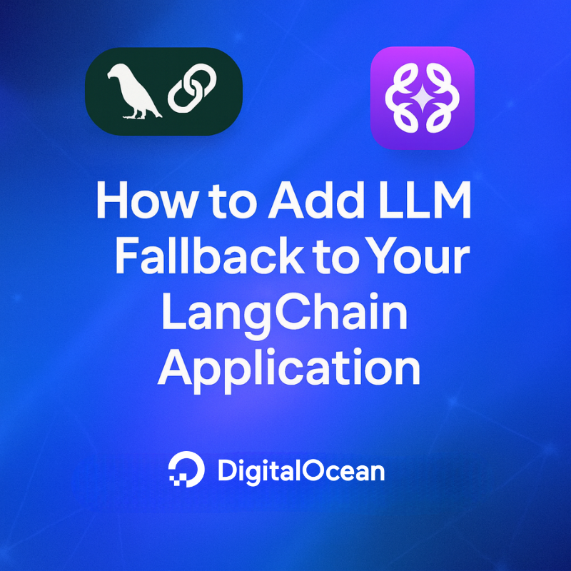 Learn how to implement automatic LLM model fallback in LangChain applications using DigitalOcean Gradient Platform for production-ready resilience.