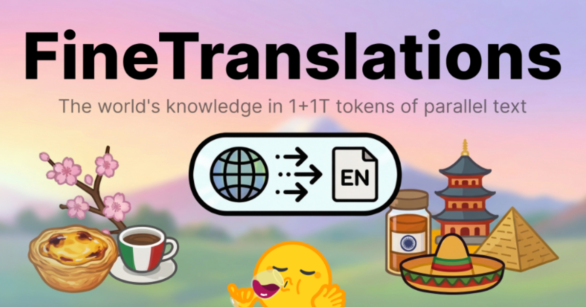 Hugging Face has released FineTranslations, a large-scale multilingual dataset containing more than 1 trillion tokens of parallel text across English and 500+ languages. The dataset was created by translating non-English content from the FineWeb2 corpus into …