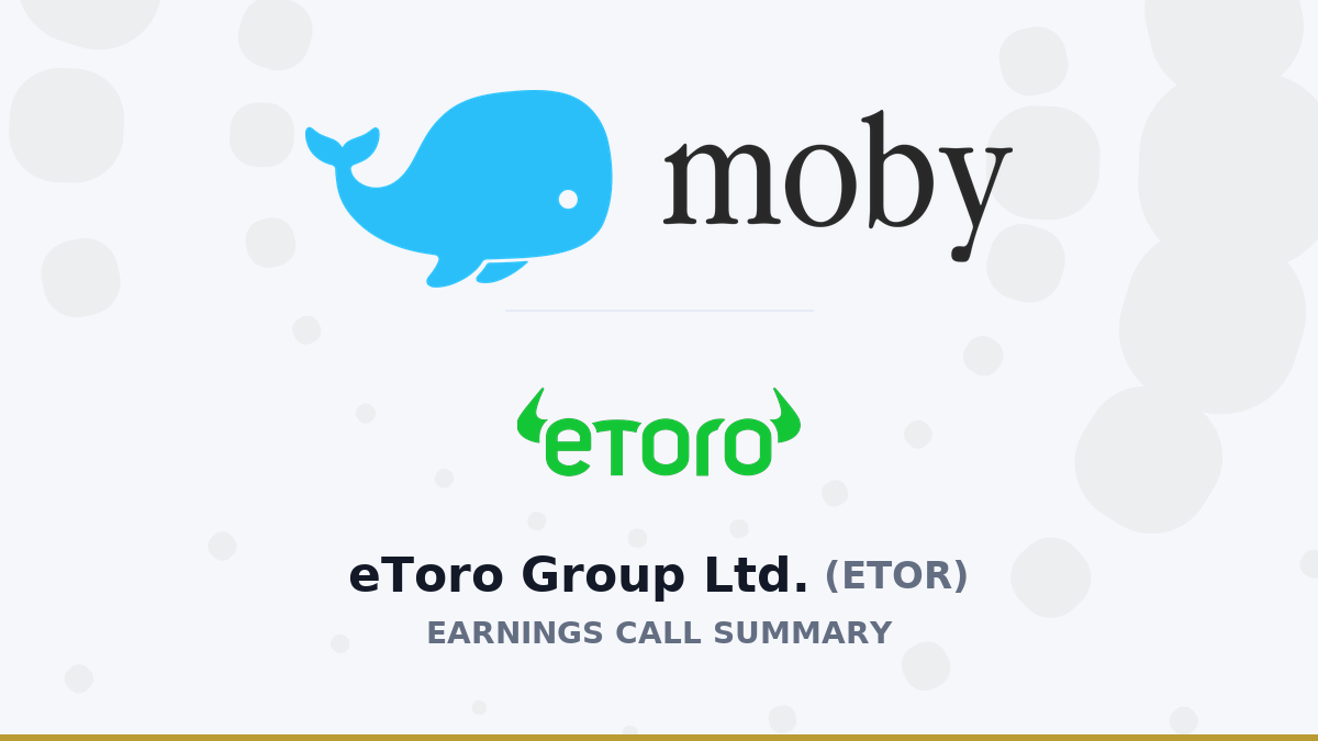 Moby summary of eToro Group Ltd.'s Q4 2025 earnings call