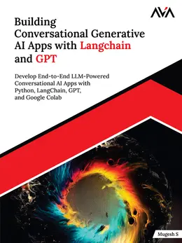 eBook Details: Paperback: 430 pages Published: June 4, 2025 Language:&nbsp;English ISBN-10: 9349887924 ISBN-13: 978-9349887923 eBook Description: Building Conversational Generative AI Apps with Langchain and GPT: Develop End-to-End LLM-Powered Conversational AI Ap…