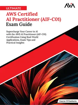 eBook Details: Paperback: 336 pages Published: July 9, 2025 Language:&nbsp;English ISBN-10: 9349888157 ISBN-13: 978-9349888159 eBook Description: Ultimate AWS Certified AI Practitioner (AIF-C01) Exam Guide: Supercharge Your Career in AI with the AWS AI Practitione…