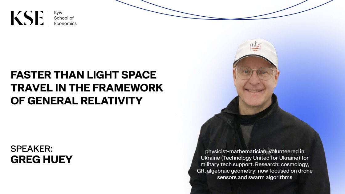 Date: 25&nbsp;February (Wednesday)Time: 16:30Place: Kyiv

General relativity does allow theoretical models of&nbsp;faster-than-light travel&nbsp;— without violating its fundamental energy conditions.We&nbsp;invite you to&nbsp;the KSE Mathematics Seminar: “Faster than Light Space Trav…