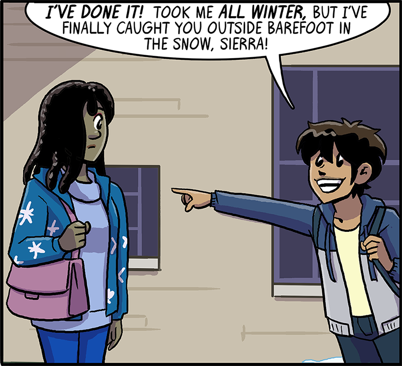 Every month at the&nbsp;Dumbing of Age Patreon&nbsp;there’s two new exclusive bonus strips — one that patrons get to vote on, and another that’s my choice!&nbsp; This month,&nbsp;folks voted for SIERRA! And it’s just in time! or is it&nbsp; Read this […] Read More
