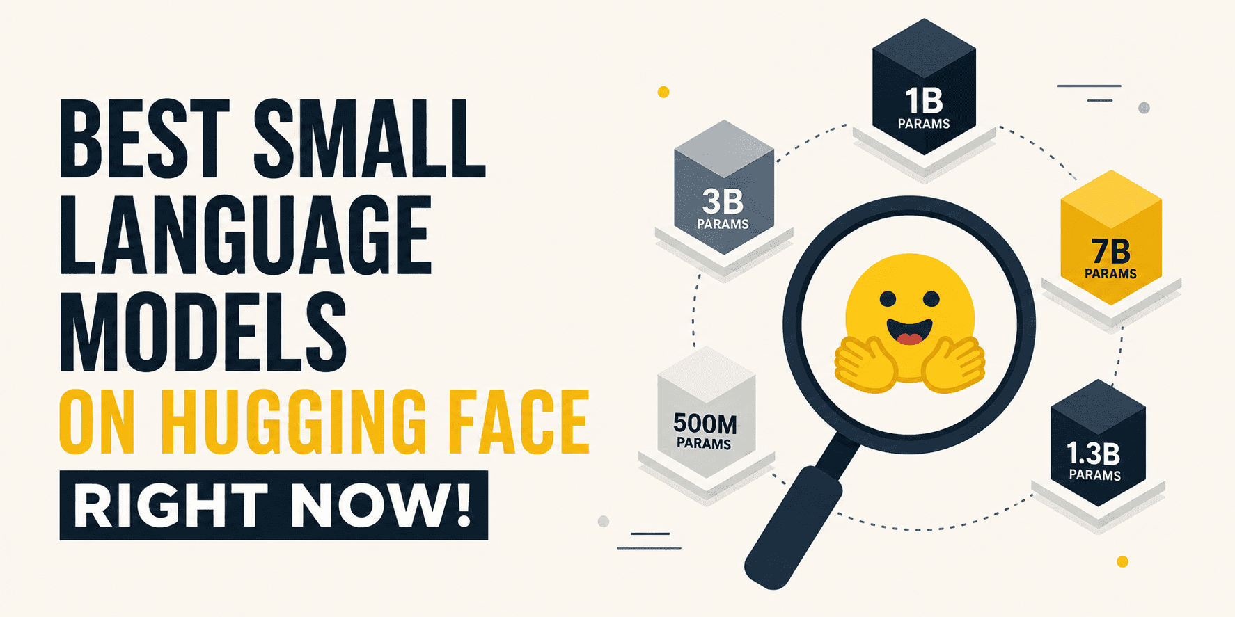 Take a curated look at the best small language models currently available on Hugging Face, what each one is actually good at, the benchmark numbers that back those claims up, and the code to get started with each one.