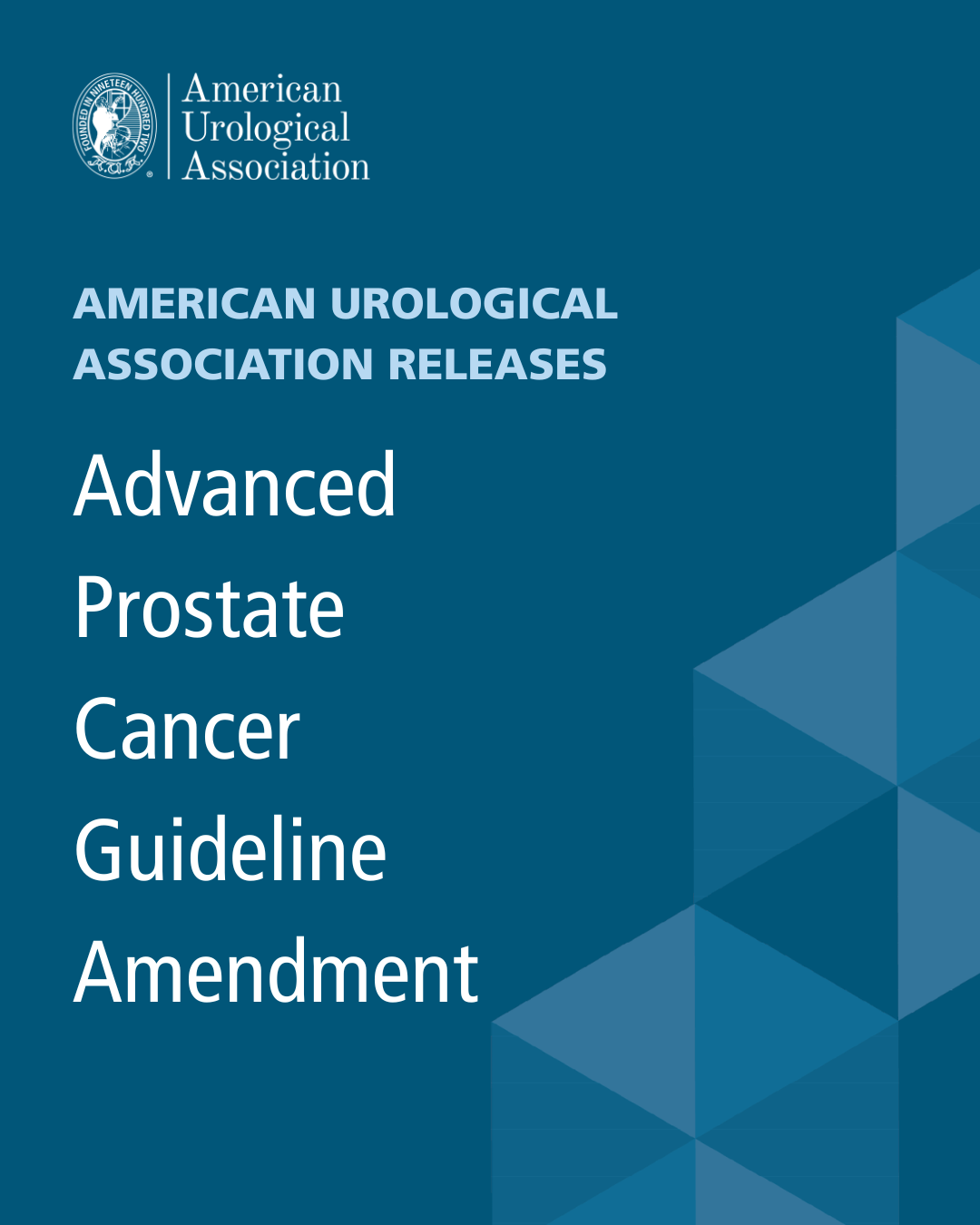 BALTIMORE, May 12, 2026 (GLOBE NEWSWIRE) -- Today, the American Urological Association (AUA), in partnership with the Society of Urologic Oncology (SUO), released the 2026 amendment to the Advanced Prostate Cancer Guideline