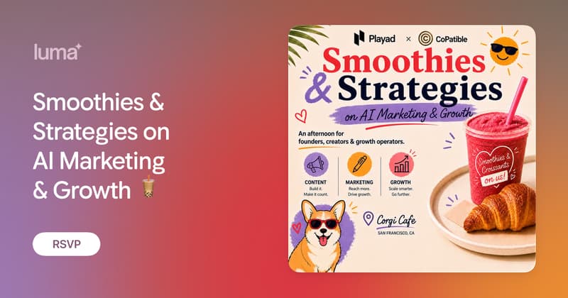 A Playad x CoPatible Summer Gathering at Corgi Cafe 
A summer afternoon for ambitious founders, creators & growth operators building & scaling together…